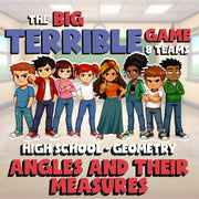 Angles and Their Measures BIG TERRIBLE GAME - No Prep Geometry Math Review