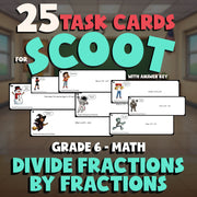 Divide Fractions by Fractions SCOOT TASK CARDS Math Game - No Prep Grade 6