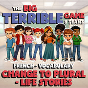 Change to Plural - Life Stories BIG TERRIBLE GAME - No Prep French Exercise