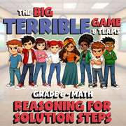 Reasoning for Solution Steps BIG TERRIBLE GAME - No Prep Grade 6 Math Review
