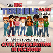 Civic Participation in Decisions BIG TERRIBLE GAME - Grade 3 Socials Review