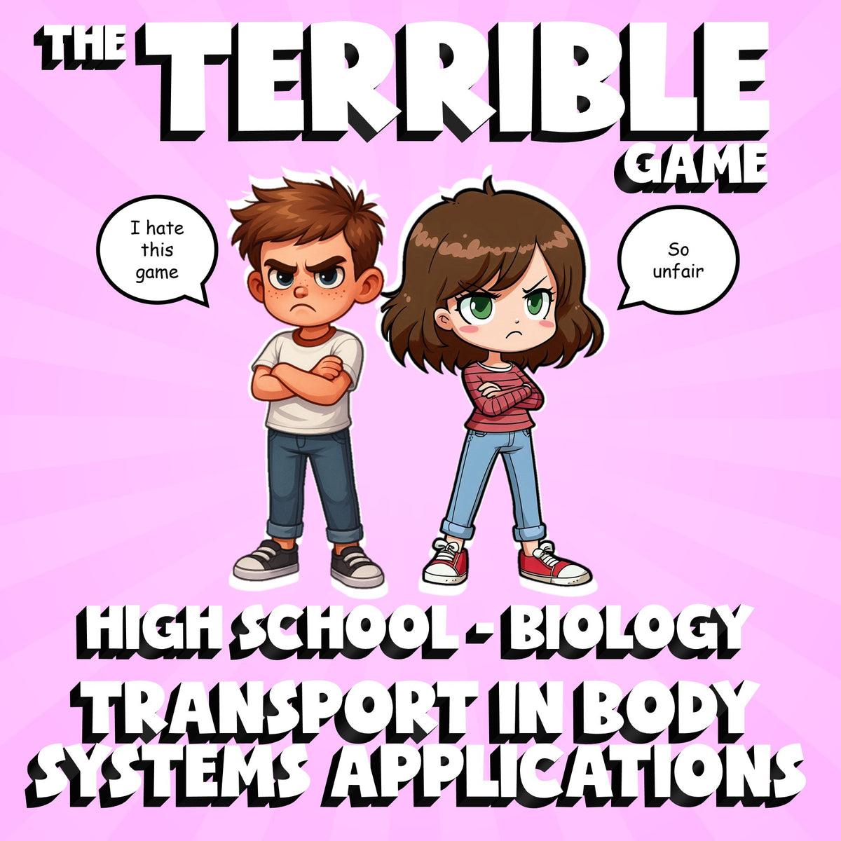 Transport in Body Systems Applications THE TERRIBLE GAME - Biology Science