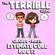 Estimate Cube Roots THE TERRIBLE GAME - No Prep Grade 8 Math Review Activity