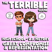 Great Compromise & Representation THE TERRIBLE GAME - U.S. History Review