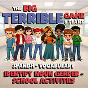 Identify Noun Gender - School Activities BIG TERRIBLE GAME - Spanish Exercise