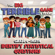 Identify Statistical Questions BIG TERRIBLE GAME - No Prep Grade 6 Math Review