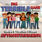 Authoritarianism BIG TERRIBLE GAME - No Prep Grade 8 Socials Review Activity