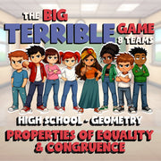 Properties of Equality & Congruence BIG TERRIBLE GAME - Geometry Math Review