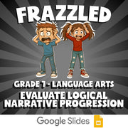 Evaluate Logical Narrative Progression FRAZZLED ELA Game - No Prep Grade 7