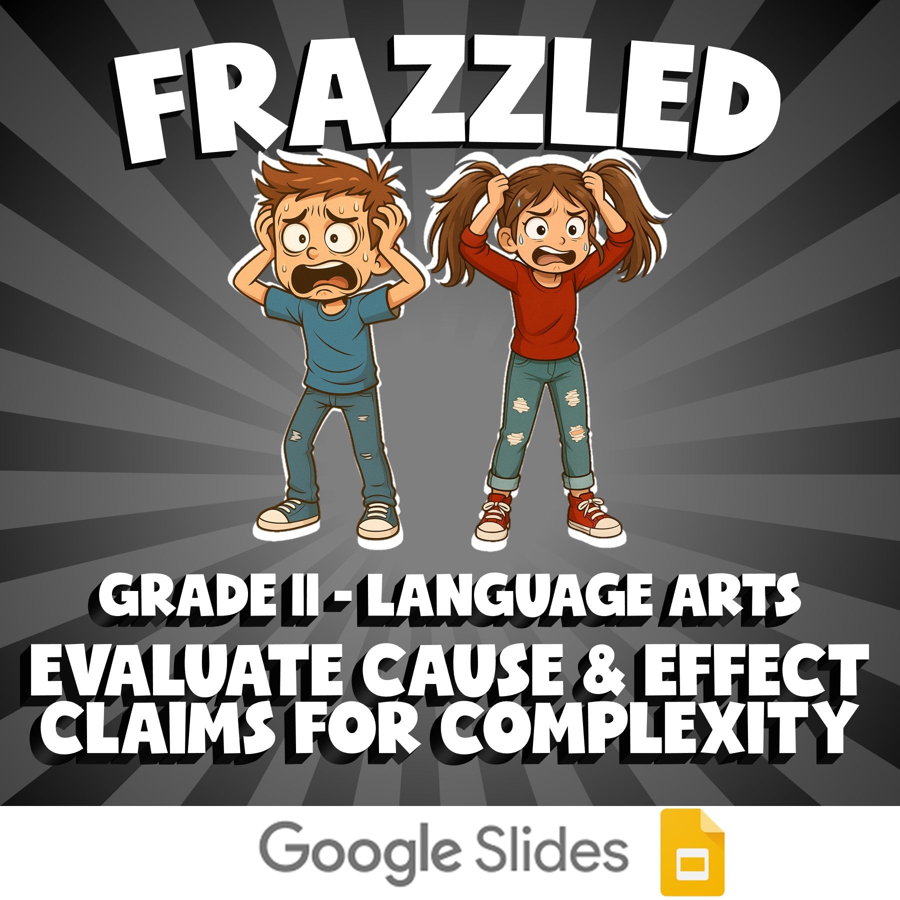 Evaluate Cause & Effect Claims for Complexity FRAZZLED ELA Game - Grade 11
