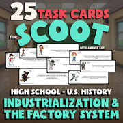 Industrialization & the Factory System SCOOT TASK CARDS U.S. History Game