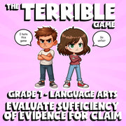 Evaluate Sufficiency of Evidence for Claim THE TERRIBLE GAME - Grade 7 ELA