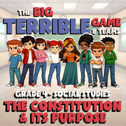 The Constitution & Its Purpose BIG TERRIBLE GAME - Grade 4 Socials Review
