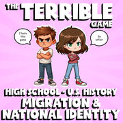 Migration & National Identity THE TERRIBLE GAME - No Prep U.S. History Review