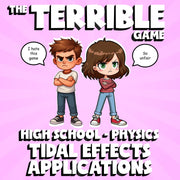 Tidal Effects Applications THE TERRIBLE GAME - No Prep Physics Science Review