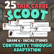 Continuity Through Adaptation SCOOT TASK CARDS Socials Game - No Prep Grade 6