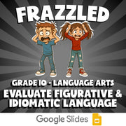Evaluate Figurative & Idiomatic Language FRAZZLED ELA Game - No Prep Grade 10