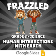Human Interactions with Earth FRAZZLED Science Game - No Prep Grade 3 Review