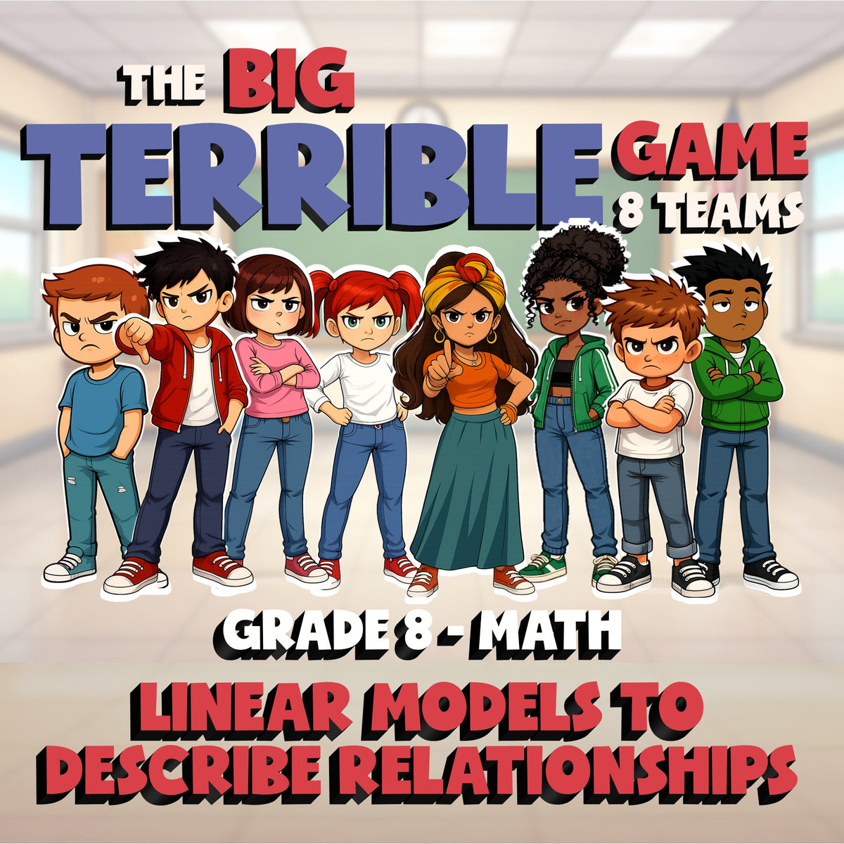 Linear Models to Describe Relationships BIG TERRIBLE GAME - Grade 8 Math Review