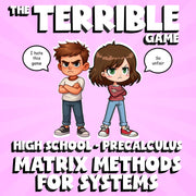 Matrix Methods for Systems THE TERRIBLE GAME - No Prep PreCalculus Math Review