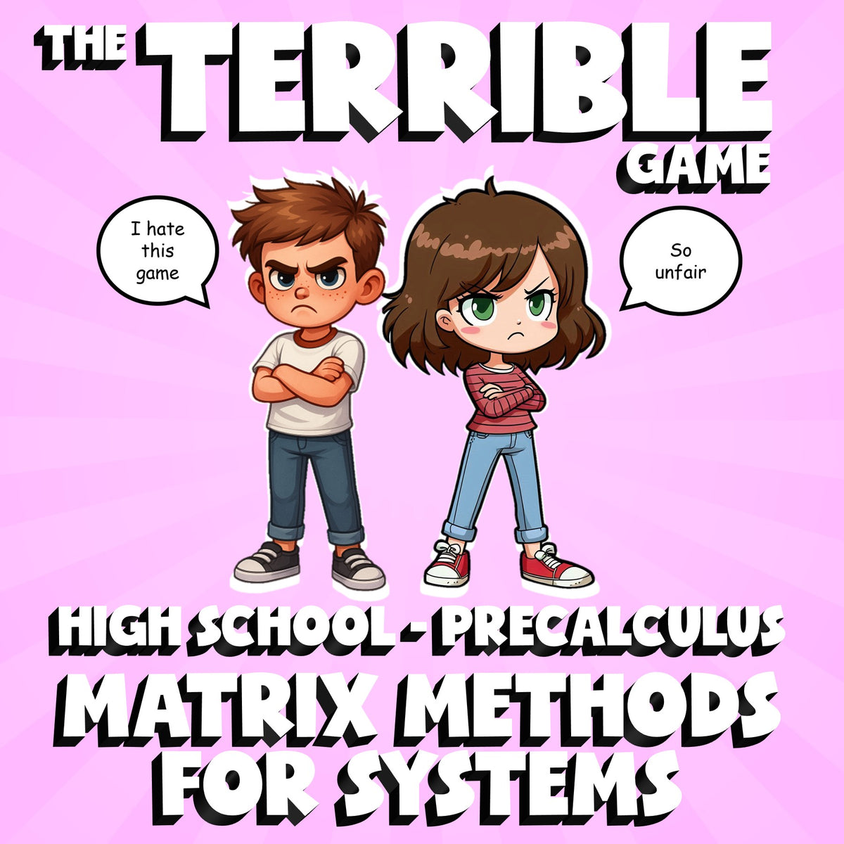 Matrix Methods for Systems THE TERRIBLE GAME - No Prep PreCalculus Math Review