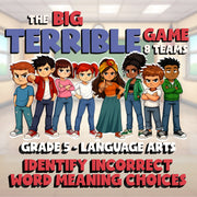 Identify Incorrect Word Meaning Choices BIG TERRIBLE GAME - Grade 5 ELA Review