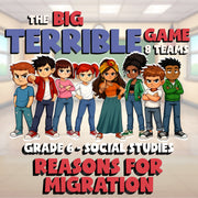 Reasons for Migration BIG TERRIBLE GAME - No Prep Grade 6 Socials Review