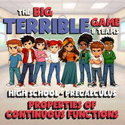 Properties of Continuous Functions BIG TERRIBLE GAME - PreCalculus Math Review