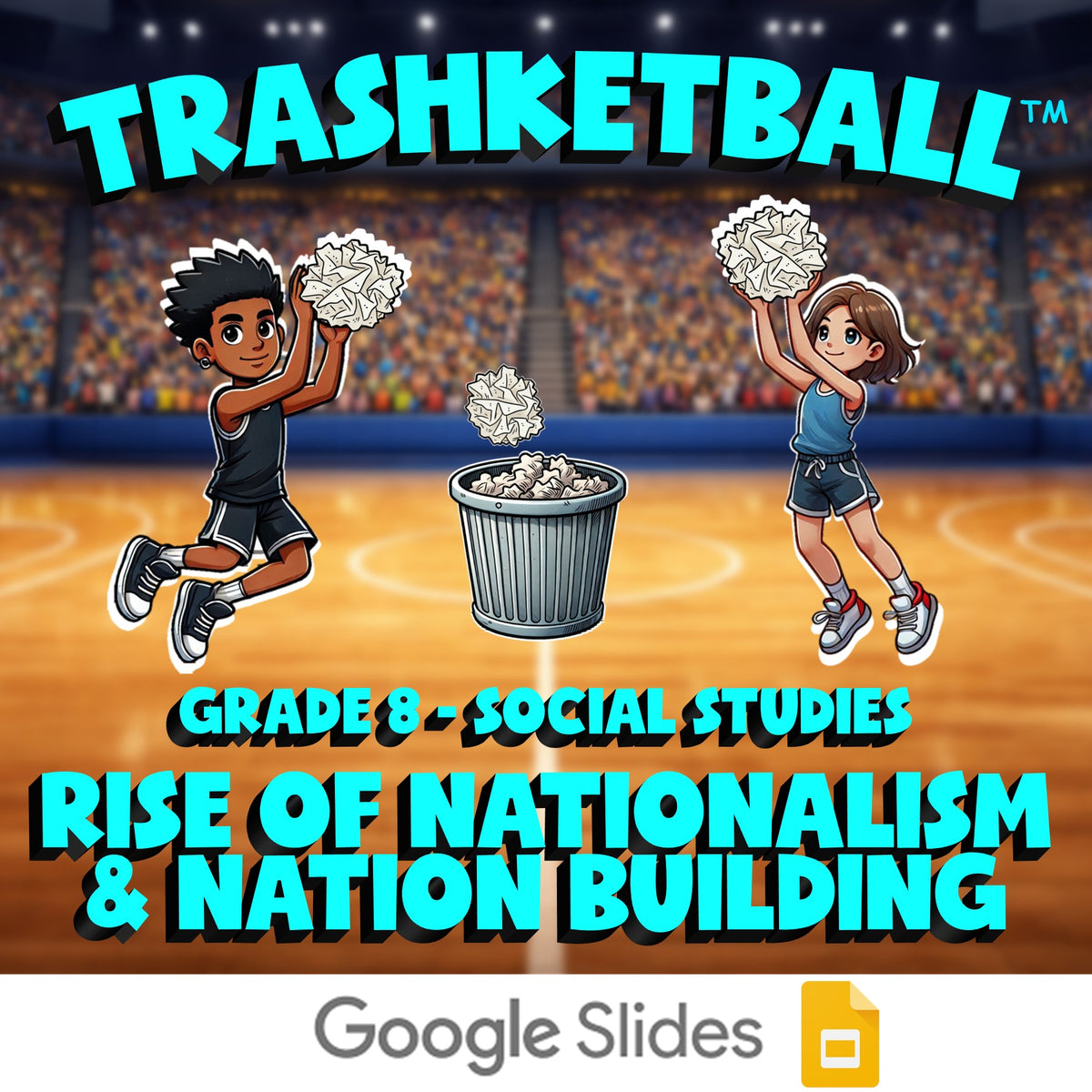 Rise of Nationalism & Nation Building TRASHKETBALL Socials Game - Grade 8