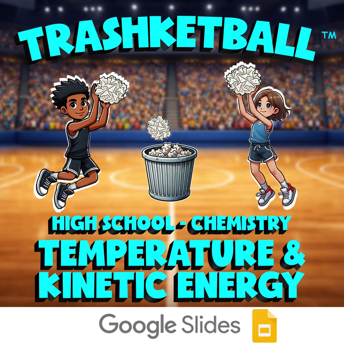 Temperature & Kinetic Energy TRASHKETBALL Science Game - No Prep Chemistry