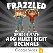 Add Multi Digit Decimals FRAZZLED Math Game - No Prep Grade 6 Review Activity