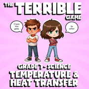 Temperature & Heat Transfer THE TERRIBLE GAME - No Prep Grade 7 Science Review