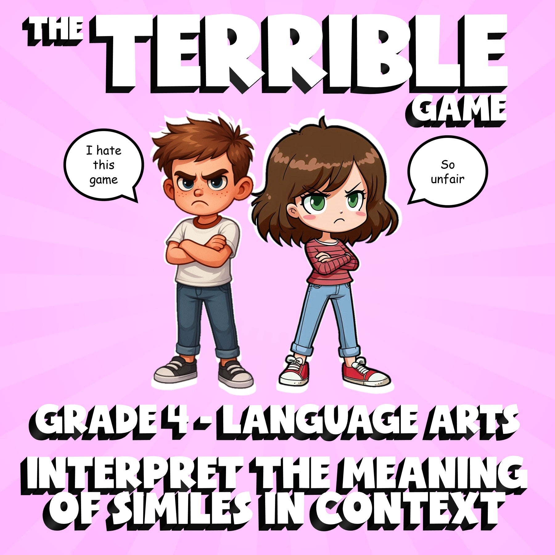 Interpret the Meaning of Similes in Context THE TERRIBLE GAME - Grade 4 ELA