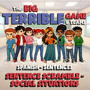 Sentence Scramble - Social Situations BIG TERRIBLE GAME - Spanish Exercise