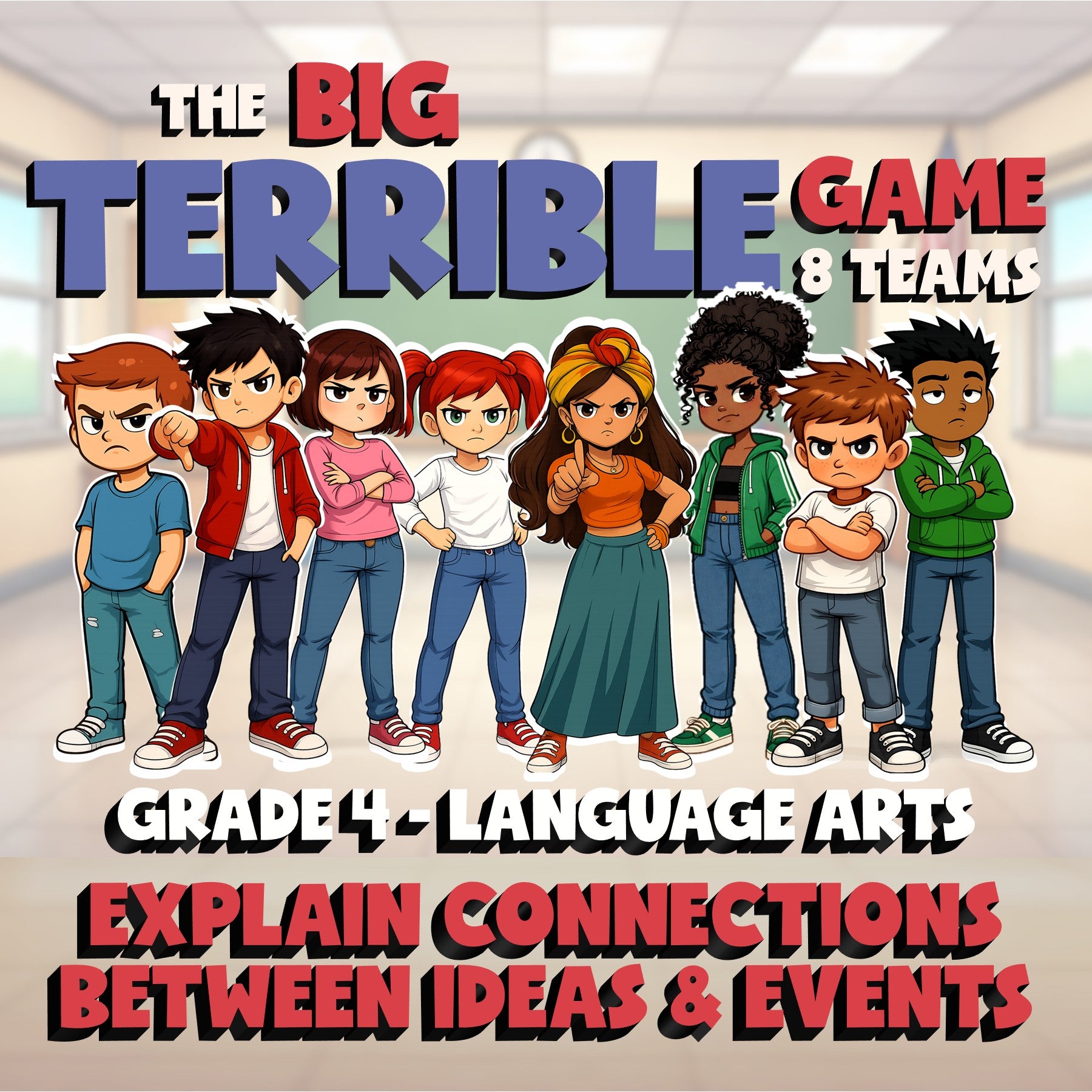 Explain Connections Between Ideas & Events BIG TERRIBLE GAME - Grade 4 ELA