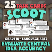 Evaluate Central Idea Accuracy SCOOT TASK CARDS ELA Game - No Prep Grade 10