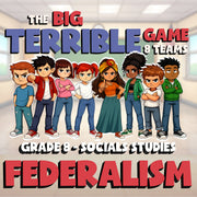 Federalism BIG TERRIBLE GAME - No Prep Grade 8 Socials Review Activity