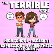 Expressions w Parentheses & Exponents THE TERRIBLE GAME - No Prep Algebra 1