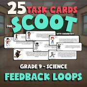 Feedback Loops SCOOT TASK CARDS Science Game - No Prep Grade 9 Review Activity