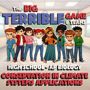 Conservation in Climate Systems Applications BIG TERRIBLE GAME - AP Biology