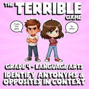 Identify Antonyms & Opposites in Context THE TERRIBLE GAME - Grade 4 ELA Review