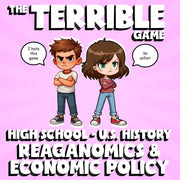 Reaganomics & Economic Policy THE TERRIBLE GAME - No Prep U.S. History Review