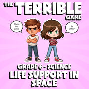 Life Support in Space THE TERRIBLE GAME - No Prep Grade 6 Science Review