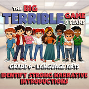 Identify Strong Narrative Introductions BIG TERRIBLE GAME - Grade 6 ELA Review