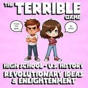 Revolutionary Ideas & Enlightenment THE TERRIBLE GAME - U.S. History Review
