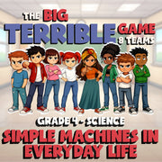 Simple Machines in Everyday Life BIG TERRIBLE GAME - Grade 4 Science Review