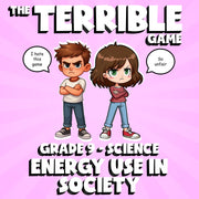 Energy Use in Society THE TERRIBLE GAME - No Prep Grade 9 Science Review