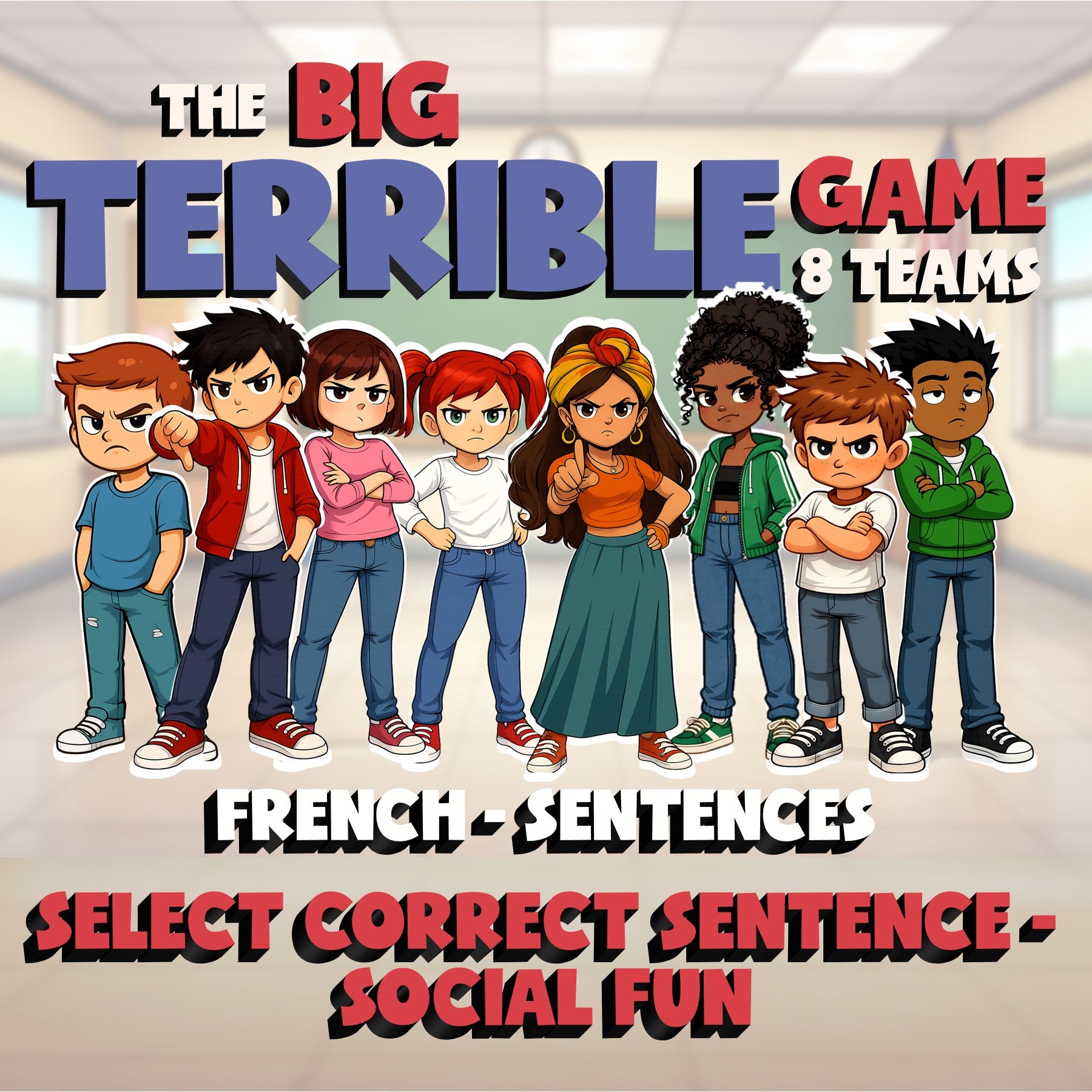 Select Correct Sentence - Social Fun BIG TERRIBLE GAME - No Prep French Exercise