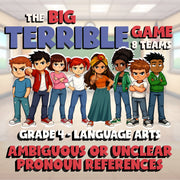 Ambiguous or Unclear Pronoun References BIG TERRIBLE GAME - Grade 4 ELA Review