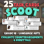 Evaluate Counterarguments & Rebuttals SCOOT TASK CARDS ELA Game - Grade 10